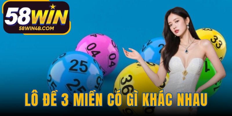 Lô Đề 3 Miền Có Gì Khác Nhau