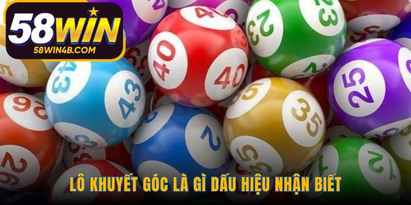 Dấu hiệu lô góc khuyết từ ba vị trí số tương đồng