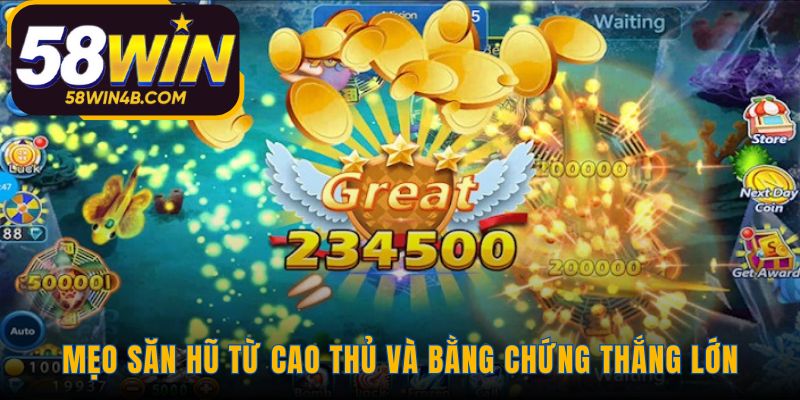 Tổng hợp kinh nghiệm săn hũ hiệu quả và các trường hợp thắng