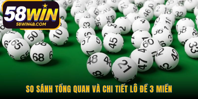 Lô đề 3 miền có gì khác nhau thể hiện qua cơ cấu giải thưởng